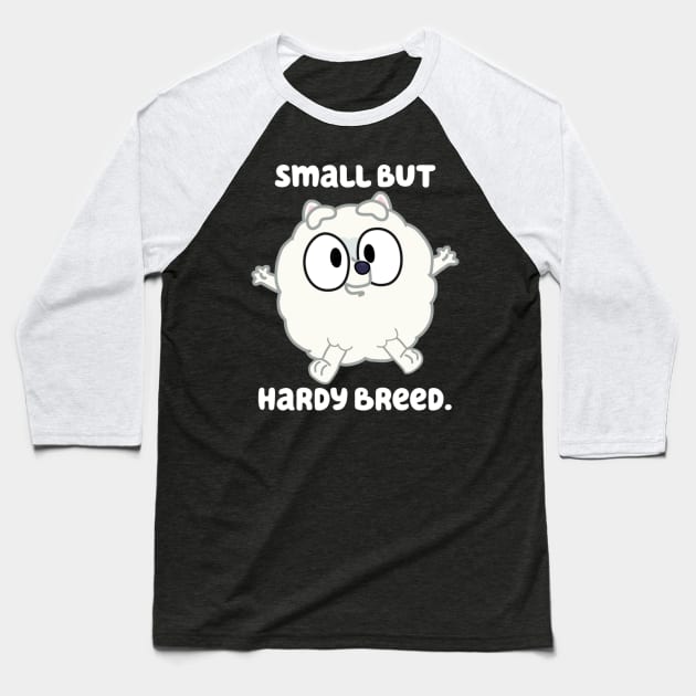 Small but Hardy Breed Baseball T-Shirt by Simplify With Leanne